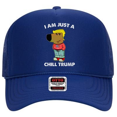 Im Just A Chill Trump Dog Lover Trump Fun High Crown Mesh Back Trucker Hat