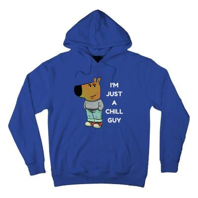 IM Just A Chill Guy Meme Tall Hoodie