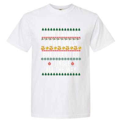 I Jingle All The Way Funny Christmas Holiday Costume Gift Garment-Dyed Heavyweight T-Shirt