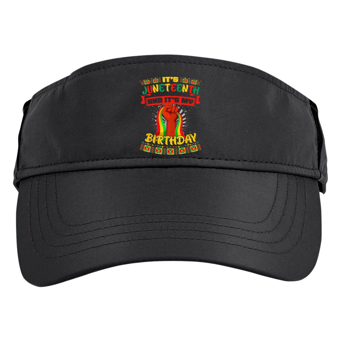 It's Juneteenth And My Birthday African Black Juneteenth Adult Drive Performance Visor