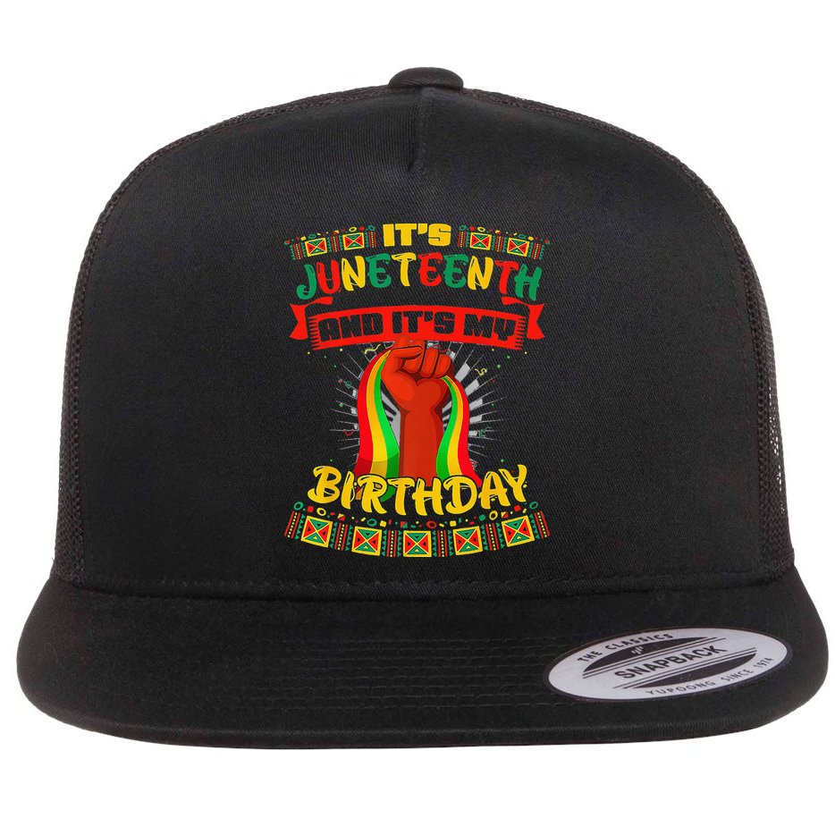 It's Juneteenth And My Birthday African Black Juneteenth Flat Bill Trucker Hat