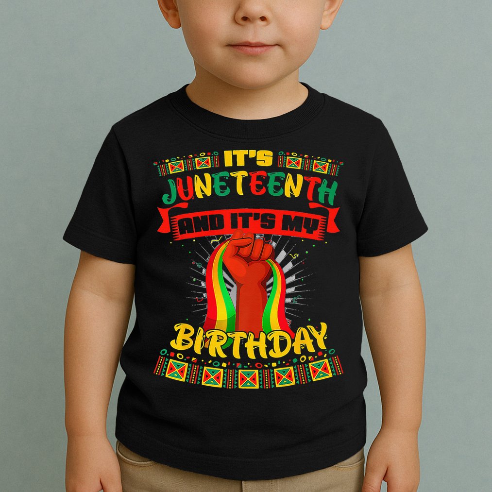 It's Juneteenth And My Birthday African Black Juneteenth Toddler T-Shirt