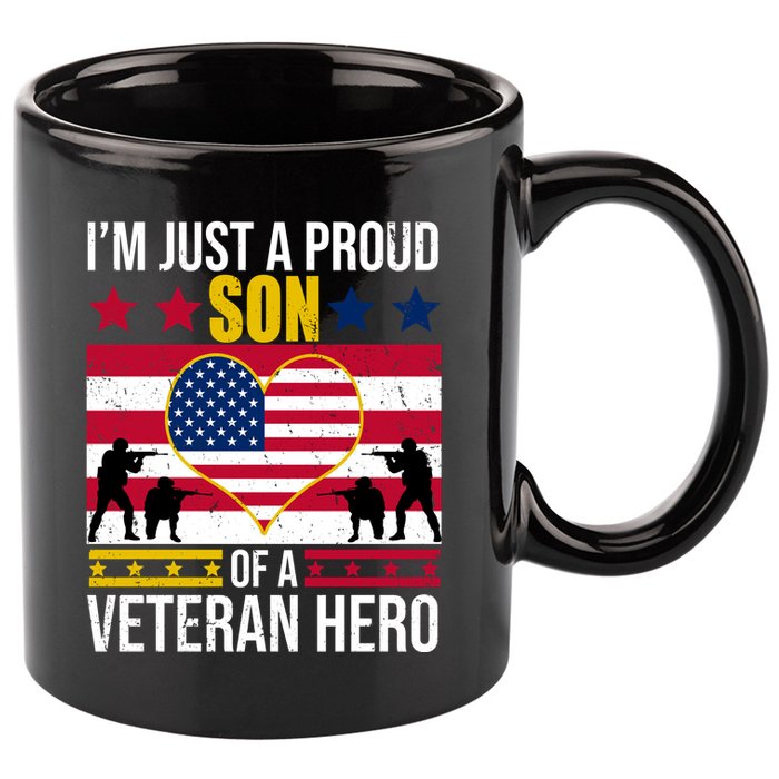 I'm Just A Proud Son Of A Veteran Hero 11oz C Handle Ceramic Mug
