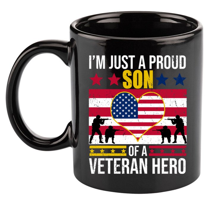 I'm Just A Proud Son Of A Veteran Hero 11oz C Handle Ceramic Mug