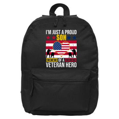 I'm Just A Proud Son Of A Veteran Hero 16 in Basic Backpack