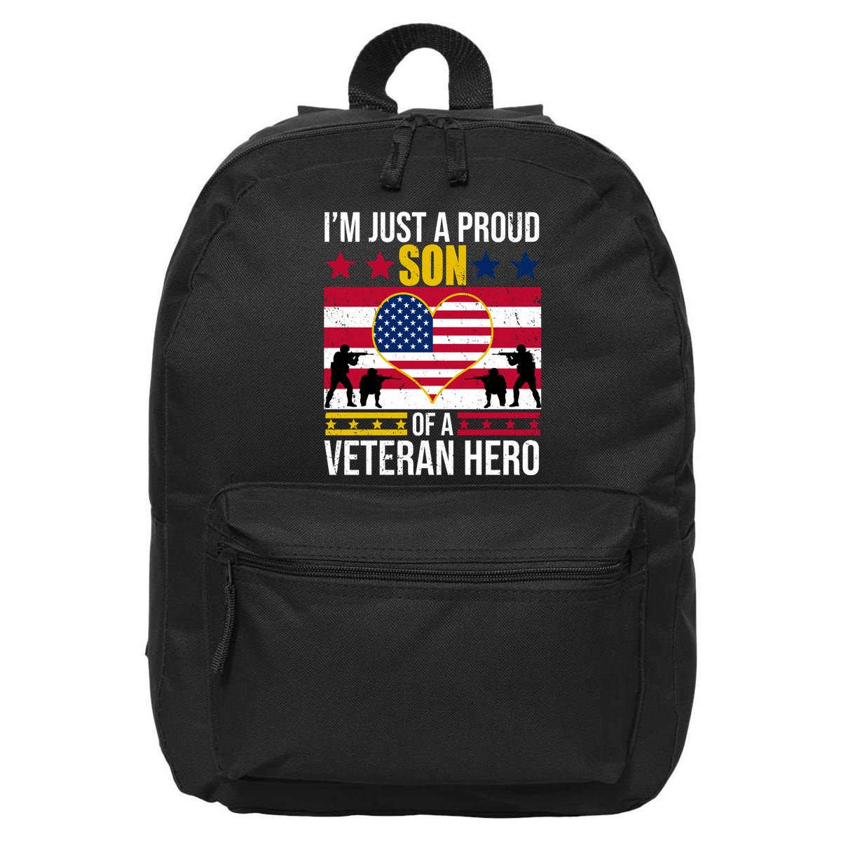 I'm Just A Proud Son Of A Veteran Hero 16 in Basic Backpack