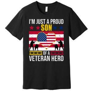 I'm Just A Proud Son Of A Veteran Hero Premium T-Shirt