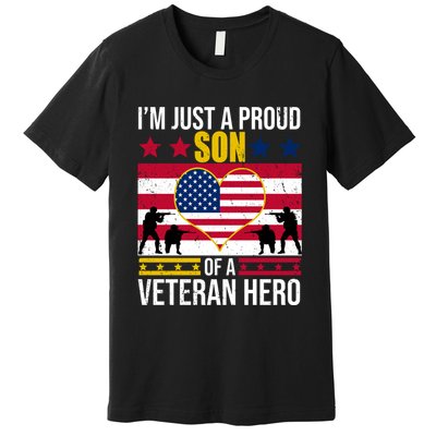 I'm Just A Proud Son Of A Veteran Hero Premium T-Shirt