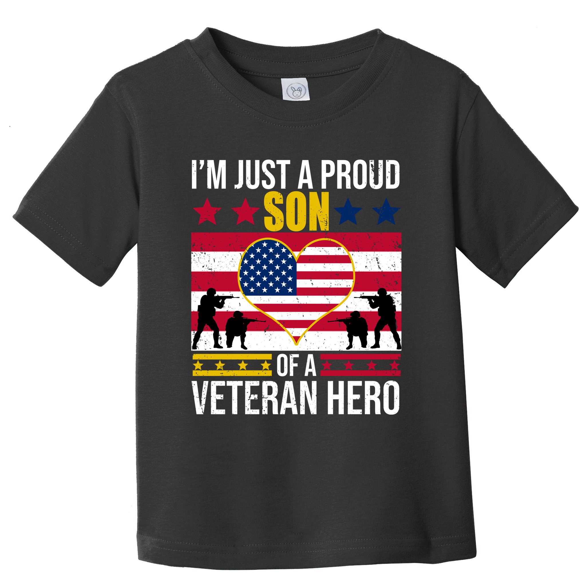 I'm Just A Proud Son Of A Veteran Hero Toddler T-Shirt