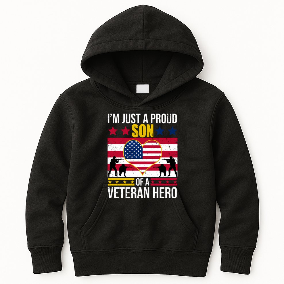 I'm Just A Proud Son Of A Veteran Hero Kids Hoodie
