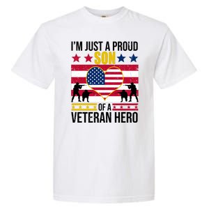 I'm Just A Proud Son Of A Veteran Hero Garment-Dyed Heavyweight T-Shirt