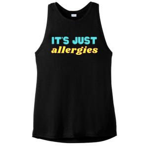 It’s Just Allergies Funny Quarantine Social Distance Motto Funny Gift Ladies PosiCharge Tri-Blend Wicking Tank