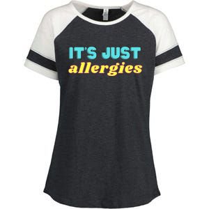 It’s Just Allergies Funny Quarantine Social Distance Motto Funny Gift Enza Ladies Jersey Colorblock Tee