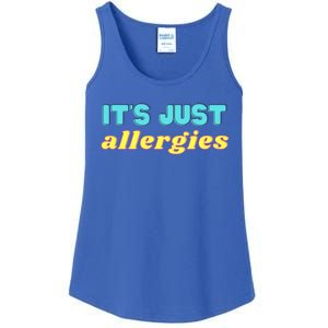 It’s Just Allergies Funny Quarantine Social Distance Motto Funny Gift Ladies Essential Tank