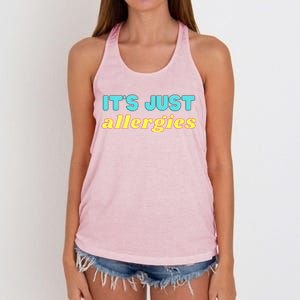 It’s Just Allergies Funny Quarantine Social Distance Motto Funny Gift Women's Knotted Racerback Tank