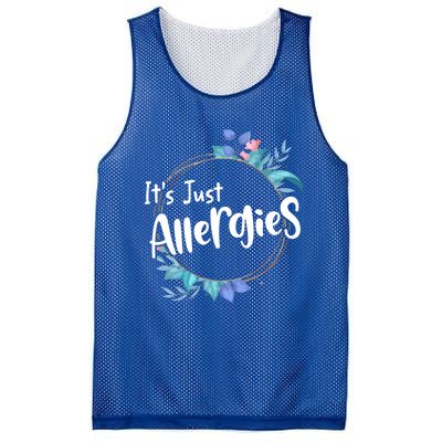 It’s Just Allergies I’m Not Sick Meaningful Gift Funny Quote Saying Gift Cute Gi Mesh Reversible Basketball Jersey Tank