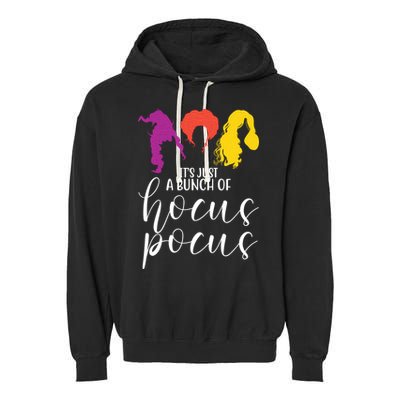 It's Just A Bunch Of Hocus Pocus Witches Garment-Dyed Fleece Hoodie