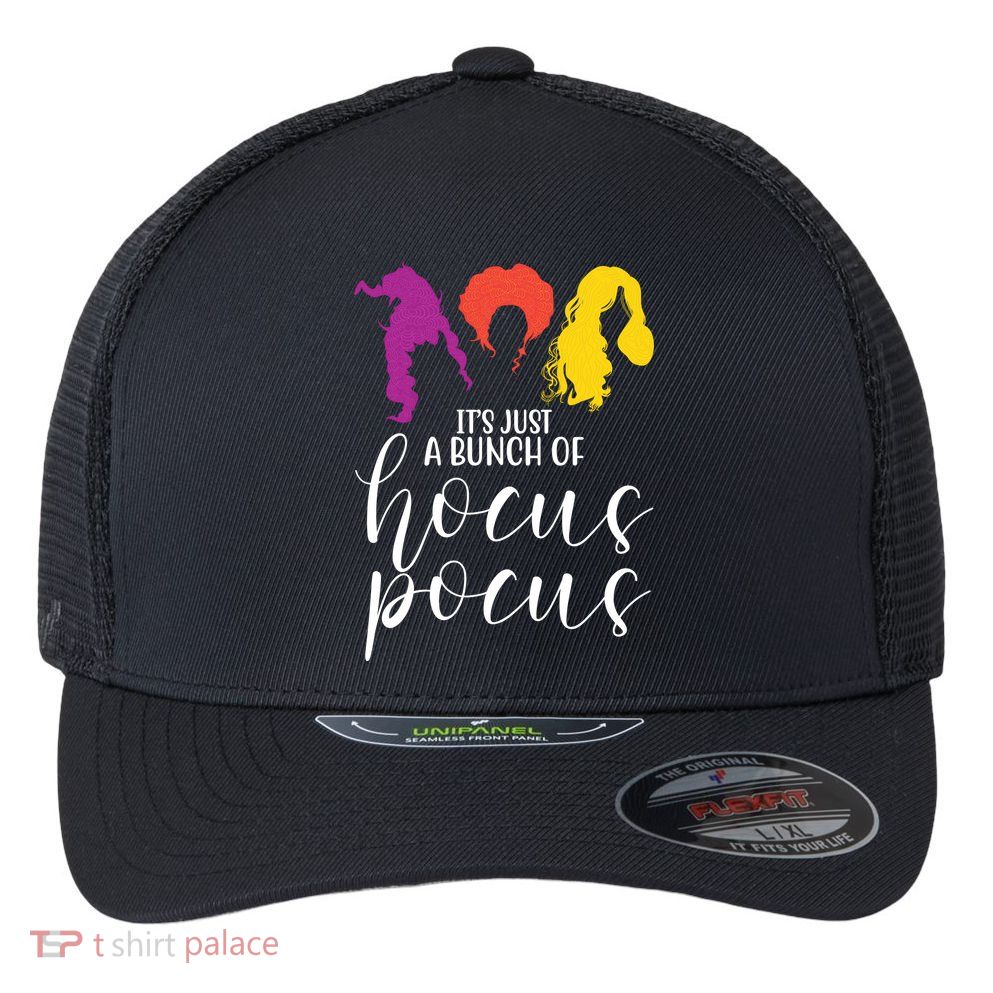 It's Just A Bunch Of Hocus Pocus Witches Flexfit Unipanel Trucker Cap