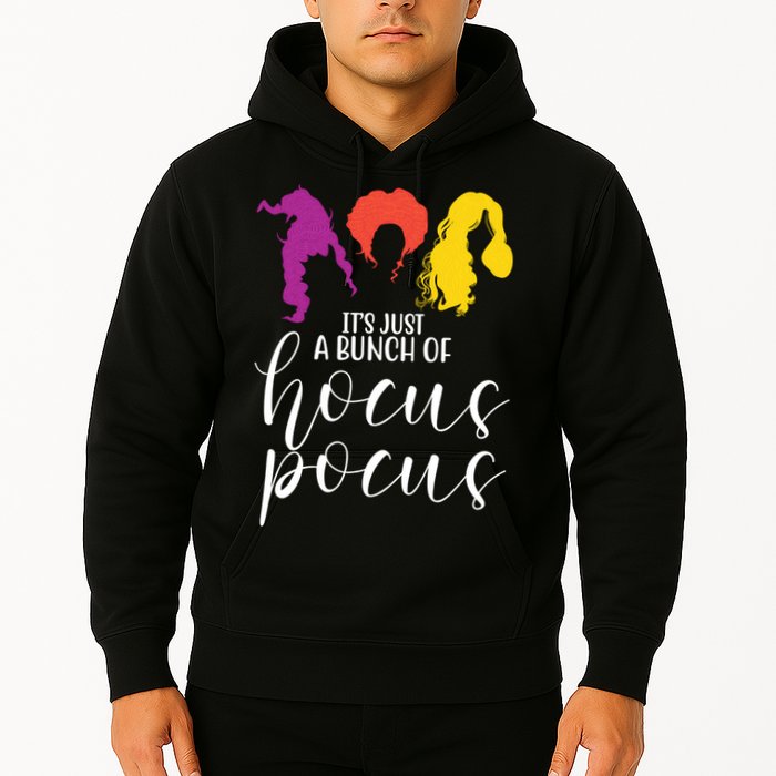 It's Just A Bunch Of Hocus Pocus Witches Hoodie