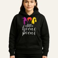 It's Just A Bunch Of Hocus Pocus Witches Hoodie