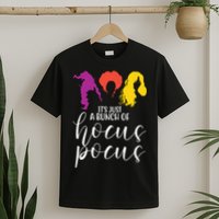 It's Just A Bunch Of Hocus Pocus Witches T-Shirt