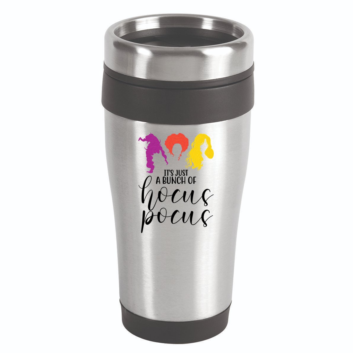 It's Just A Bunch Of Hocus Pocus Witches 16oz Travel Tumbler