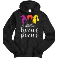 It's Just A Bunch Of Hocus Pocus Witches Tie Dye Hoodie
