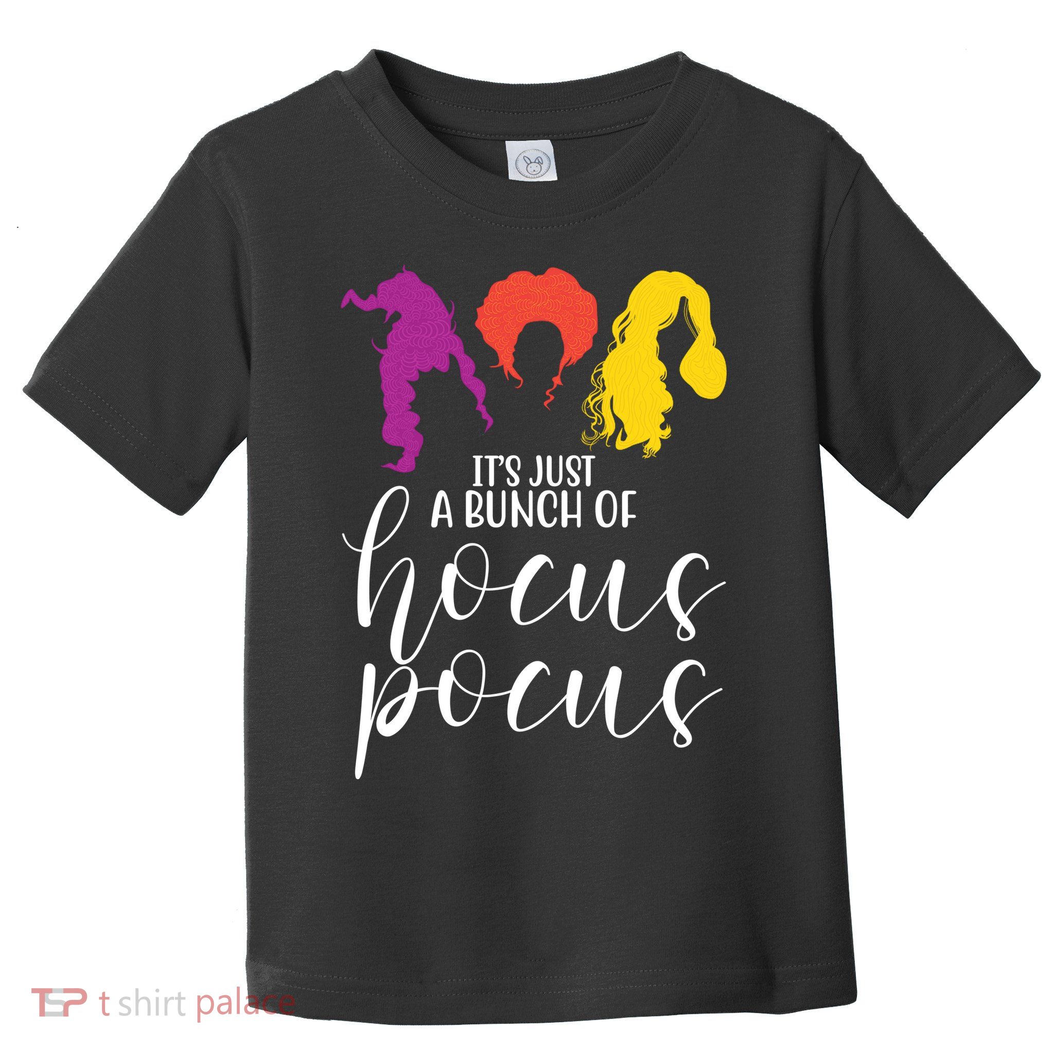 It's Just A Bunch Of Hocus Pocus Witches Toddler T-Shirt