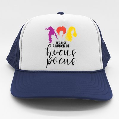 It's Just A Bunch Of Hocus Pocus Witches Trucker Hat