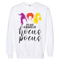 It's Just A Bunch Of Hocus Pocus Witches Garment-Dyed Sweatshirt
