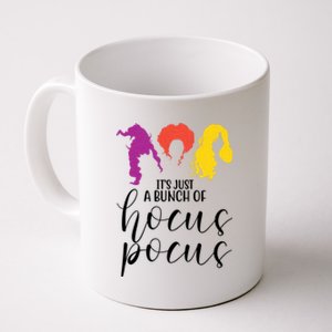 It's Just A Bunch Of Hocus Pocus Witches Coffee Mug