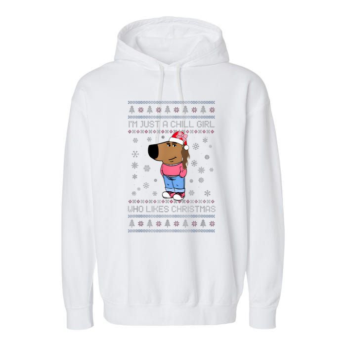 IM Just A Chill Girl Who Likes Christmas Ugly Sweater Garment-Dyed Fleece Hoodie