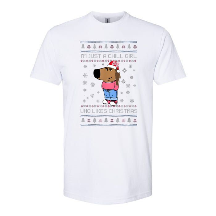 IM Just A Chill Girl Who Likes Christmas Ugly Sweater Softstyle CVC T-Shirt