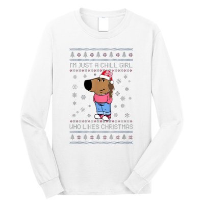 IM Just A Chill Girl Who Likes Christmas Ugly Sweater Long Sleeve Shirt