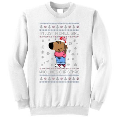 IM Just A Chill Girl Who Likes Christmas Ugly Sweater Sweatshirt