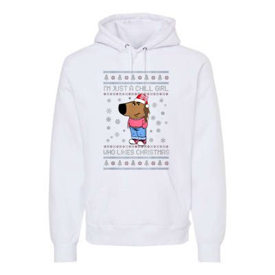 IM Just A Chill Girl Who Likes Christmas Ugly Sweater Premium Hoodie