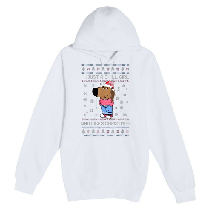 IM Just A Chill Girl Who Likes Christmas Ugly Sweater Premium Pullover Hoodie