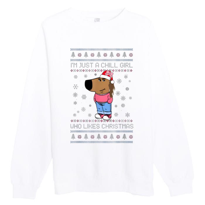 IM Just A Chill Girl Who Likes Christmas Ugly Sweater Premium Crewneck Sweatshirt