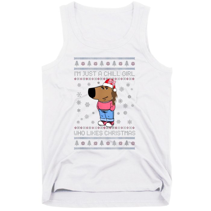 IM Just A Chill Girl Who Likes Christmas Ugly Sweater Tank Top