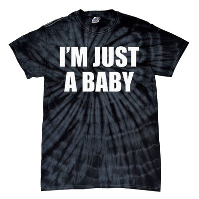 IM Just A Baby Tie-Dye T-Shirt