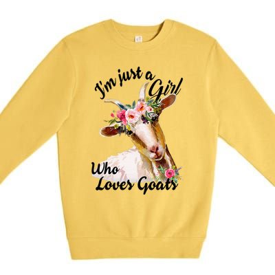 IM Just A Girl Who Loves Goats Cute Goats Lovers Premium Crewneck Sweatshirt