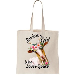 IM Just A Girl Who Loves Goats Cute Goats Lovers Tote Bag