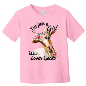 IM Just A Girl Who Loves Goats Cute Goats Lovers Toddler T-Shirt