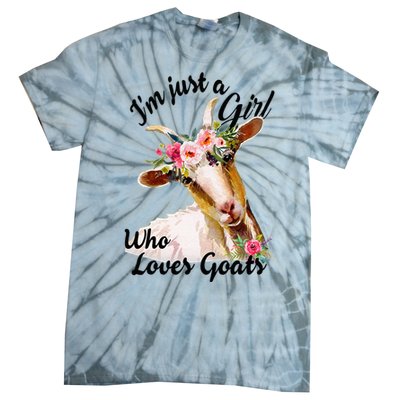 IM Just A Girl Who Loves Goats Cute Goats Lovers Tie-Dye T-Shirt