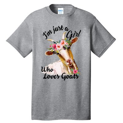 IM Just A Girl Who Loves Goats Cute Goats Lovers Tall T-Shirt