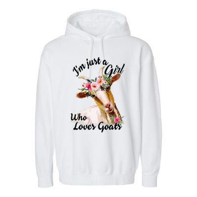 IM Just A Girl Who Loves Goats Cute Goats Lovers Garment-Dyed Fleece Hoodie