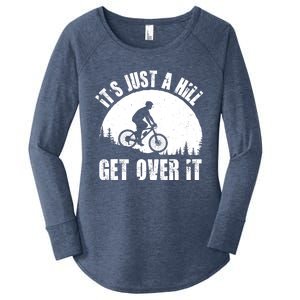 It's Just A Hill Get Over It Mountain Biker Downhill Women's Perfect Tri Tunic Long Sleeve Shirt