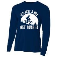 It's Just A Hill Get Over It Mountain Biker Downhill Cooling Performance Long Sleeve Crew