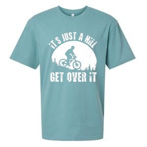 It's Just A Hill Get Over It Mountain Biker Downhill Sueded Cloud Jersey T-Shirt