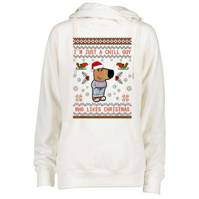 IM Just A Chill Guy Who Likes Christmas My New Character Womens Funnel Neck Pullover Hood